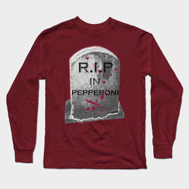 RIP IN PEPPERONI Long Sleeve T-Shirt by Virginia Picón